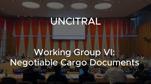 UNCITRAL project on negotiable cargo document and negotiable electronic cargo records [Episode 2]