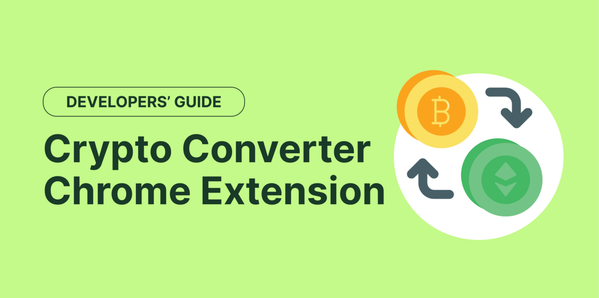 How to Build a Cryptocurrency Converter Chrome Extension