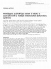 Research paper thumbnail of Homozygous p.(Glu87Lys) variant in ISCA1 is associated with a multiple mitochondrial dysfunctions syndrome