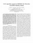 Research paper thumbnail of CAC algorithm match for IEEE802.16e Networks with RWP Mobility Model