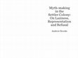 Research paper thumbnail of Myth-making in the Settler Colony: On Laziness, Representation and Refusal