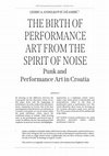 Research paper thumbnail of Ljubica Andelkovic Dzambic: THE BIRTH OF PERFORMANCE ART FROM THE SPIRIT OF NOISE: Punk and Performance Art in Croatia