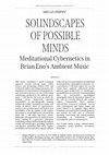 Research paper thumbnail of Megan Phipps: SOUNDSCAPES OF POSSIBLE MINDS: Meditational Cybernetics in Brian Eno's Ambient Music