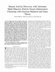 Research paper thumbnail of Human Activity Discovery with Automatic Multi-objective Particle Swarm Optimization Clustering with Gaussian Mutation and Game Theory