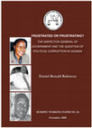 Research paper thumbnail of Frustrated or Frustrating The Inspector General of Government and the Question of Political Corruption