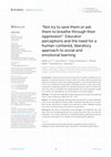 Research paper thumbnail of “Not try to save them or ask them to breathe through their oppression”: Educator perceptions and the need for a human-centered, liberatory approach to social and emotional learning