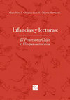 Research paper thumbnail of Infancias y lecturas. El Peneca en Chile e Hispanoamérica