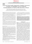 Research paper thumbnail of Using the World Health Organization Disability Assessment Schedule 2.0 (WHODAS 2.0) for Predicting Institutionalization of Patients With Dementia in Taiwan