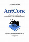 Research paper thumbnail of Le concordancier AntConc Tutoriel (Edition augmentée et mise à jour avec la nouvelle version 4.2.0 2023)