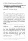 Research paper thumbnail of Disinformation Order and Social Media Algorithmic Trap: New Challenges for Sustainability of the Indonesia’s United Nation-State Narrative and Liberal Democratic Norms