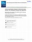 Research paper thumbnail of Community-based initiatives in the Dutch water domain: the challenge of double helix alignment