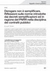 Research paper thumbnail of Derogare non è semplificare. Riflessioni sulle norme introdotte dai decreti semplificazioni ed in ragione del PNRR nella disciplina dei contratti pubblici