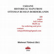 Research paper thumbnail of UKRAINE HISTORICAL MAPS FROM OTTOMAN RUSSIAN BORDERLANDS