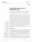 Research paper thumbnail of Frontal Brain Asymmetry and Willingness to Pay