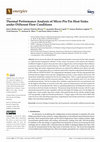 Research paper thumbnail of Thermal Performance Analysis of Micro Pin Fin Heat Sinks under Different Flow Conditions