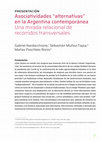 Research paper thumbnail of Asociatividades “alternativas”  en la Argentina contemporánea. Una mirada relacional de  recorridos transversales