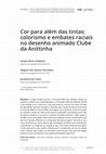 Research paper thumbnail of Cor para além das tintas: colorismo e embates raciais no desenho animado Clube da Anittinha