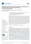 Research paper thumbnail of Determinants of Sexual Abuse Prevention Knowledge among Children’s Schools in West Java Indonesia: A Cross-Sectional Study