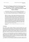 Research paper thumbnail of Burned Area Mapping and Post-Fire Monitoring Using Time Series of Proba-V Simulated and SPOT VEGETATION Data and by Employing the BFAST Trend Analysis Method