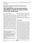 Research paper thumbnail of Foliar applications of bio-fabricated selenium nanoparticles to improve the growth of wheat plants under drought stress