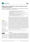 Research paper thumbnail of Biogenic Silver Nanoparticles as a Stress Alleviator in Plants: A Mechanistic Overview