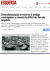 Research paper thumbnail of Descolonização e retorno à antiga metrópole: a memória difícil do fim do império