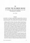 Research paper thumbnail of After the Rubber Boom: A Cautionary Tale from Southern Laos and Northeastern Cambodia