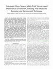 Research paper thumbnail of Automatic Deep Sparse Multi-Trial Vector-based Differential Evolution Clustering with Manifold Learning and Incremental Technique