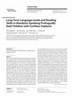 Research paper thumbnail of Long-Term Language Levels and Reading Skills in Mandarin-Speaking Prelingually Deaf Children with Cochlear Implants