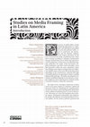 Research paper thumbnail of Studies on Media Framing in Latin America Introduction