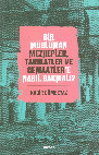 Research paper thumbnail of Bir Müslüman Mezhepler, Tarikatler ve Cemaatler’e Nasıl Bakmalı, Editör: Yasin Aktay (İstanbul: Beyan Yayınları, 2021, ISBN: 9786257432290, 120 s.); https://www.beyanyayinlari.com/kitap/bir-musluman-mezhepler-tarikatler-ve-cemaatler-e-nasil-bakmali-9786257432290.