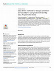 Research paper thumbnail of Data-driven methods for dengue prediction and surveillance using real-world and Big Data: A systematic review