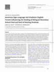 Research paper thumbnail of American Sign Language and Academic English: Factors Influencing the Reading of Bilingual Secondary School Deaf and Hard of Hearing Students