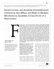 Research paper thumbnail of Sociocultural and Academic Considerations for School-Age d/Deaf and Hard of Hearing Multilingual Learners: A Case Study of a Deaf Latina