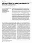 Research paper thumbnail of Defining the risk of SARS-CoV-2 variants on immune protection