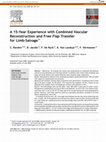 Research paper thumbnail of A 15-Year Experience with Combined Vascular Reconstruction and Free Flap Transfer for Limb-Salvage