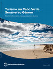 Research paper thumbnail of Turismo em Cabo Verde Sensível ao Género Garantir melhores e mais empregos seguros às mulheres