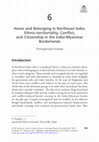 Research paper thumbnail of Home and Belonging in Northeast India: Ethnic-territoriality, Conflict and Citizenship in the India-Myanmar Borderlands