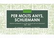 Research paper thumbnail of Per molts anys, Schliemann ! Heinrich Schliemann en el bicentenari del seu naixement (1822-2022)