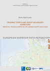 Research paper thumbnail of European Harbour Data Repository. Volume 7: B. Majchczack, Trading terps and Geest boundary harbours − medieval trading ports on the German North Sea coast