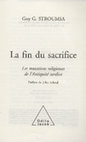 Research paper thumbnail of Guy G. Stroumsa, *La fin du sacrifice: Mutations religieuses de l'antiquité tardive* (Paris: Odile Jacob, 2005)