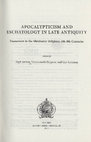 Research paper thumbnail of *Apocalypticism and Eschatology in Late Antiquity: Encounters in the Abrahamic Religions, 6th-8th Centuries*, eds. Hagit Amirav, Emmanouela Grypeou, and Guy G. Stroumsa (Turnhout: Peeters, 2018)