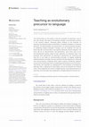 Research paper thumbnail of Teaching as evolutionary precursor to language