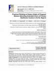 Research paper thumbnail of Practices Relating to Dietary Intake of Pregnant Women Attending Antenatal Clinic at Primary Healthcare Centres in Ile-Ife, Nigeria