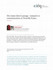 Research paper thumbnail of Des trames dans le paysage : transports et communications en Nouvelle-France