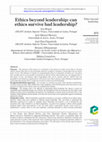 Research paper thumbnail of Ethics beyond leadership: can ethics survive bad leadership