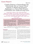 Research paper thumbnail of Complete Response to Immunotherapy Plus Chemotherapy After an Unusual Clinical Response to Afatinib and Stereotactic Radiosurgery in a Patient With Metastatic EGFR-Mutant Non–Small-Cell Lung Cancer