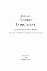 Lucian's The Double Indictment: An Intermediate Greek Reader: Greek text with Running Vocabulary and Commentary First Edition Cover Page