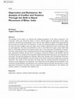 Research paper thumbnail of Oppression and Resistance: An Analysis of Conflict and Violence Through the Shift in Naxal Movement of Bihar, India