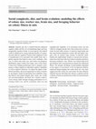 Research paper thumbnail of Social complexity, diet, and brain evolution: modeling the effects of colony size, worker size, brain size, and foraging behavior on colony fitness in ants